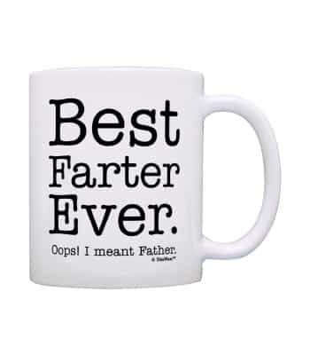 Funny Dad Mug for Father's Day. Best Farter Ever Mug.