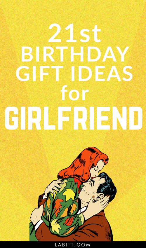 Creative 21st Birthday Gift Ideas for Girlfriend - 21 ...