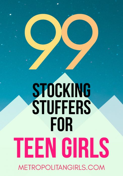 99 Stocking Stuffer Ideas for Teen Girls 2019