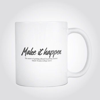 Make It Happen Inspirational Mark Twain Quote Coffee Mug