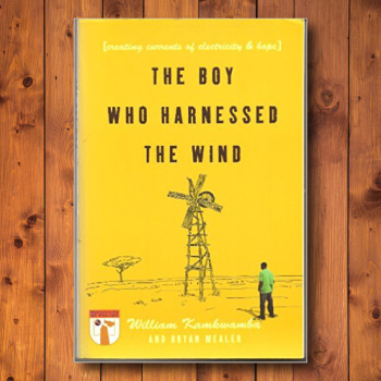 The Boy Who Harnessed the Wind Inspirational Book for Teenagers