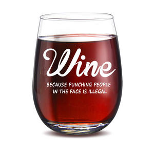 Wine - because punching people in the face is illegal | funny stemless wine glass #wine #winelover #wineglasses