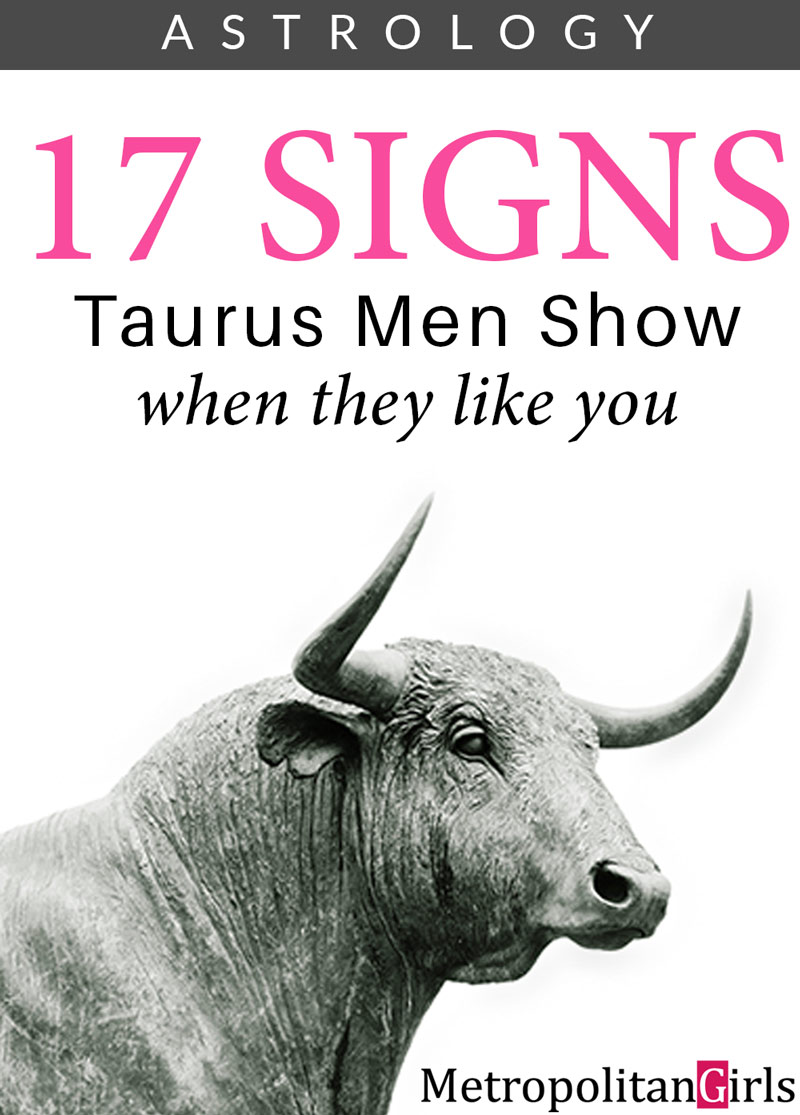 signs taurus men show when they like you