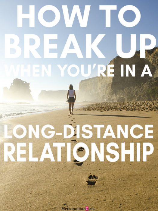 Long distance breakup how to break up with someone long distance 