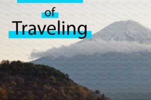 10 Amazing Benefits of Traveling