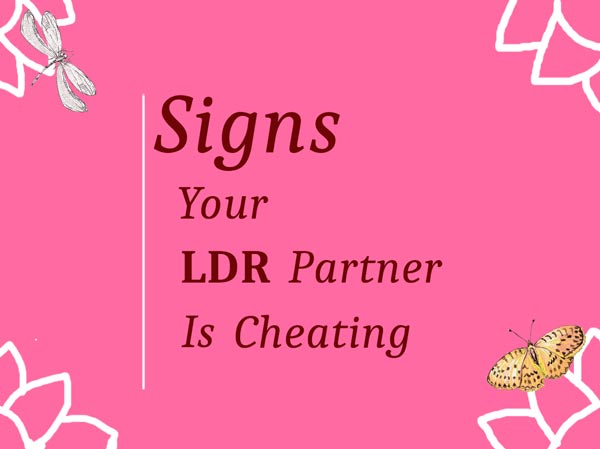 Signs your LDR Partner Is Cheating in maroon text against magenta background with abstract floral pattern decorating the corners. Firefly and butterflies sit on the petals of the flowers. These are the subtle signs that a cheating partner may show when they are being unfaithful in a long-distance relationship.