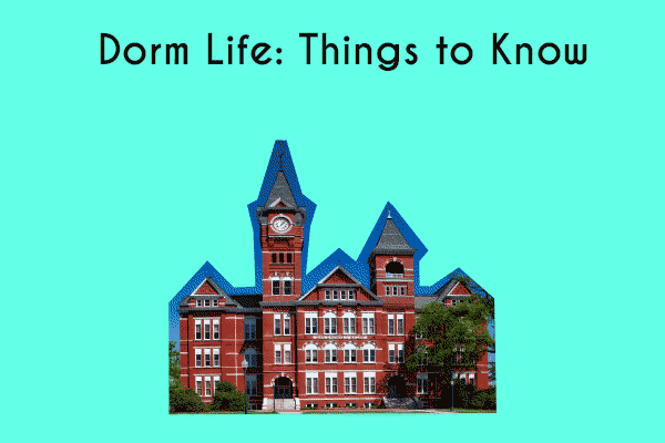 Dorm Things to Do: Dorm Living & Dorm Life