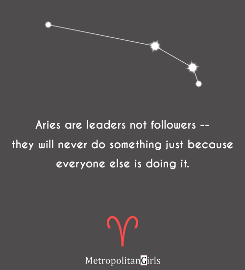 Aries are leaders not followers - quotes for aries
