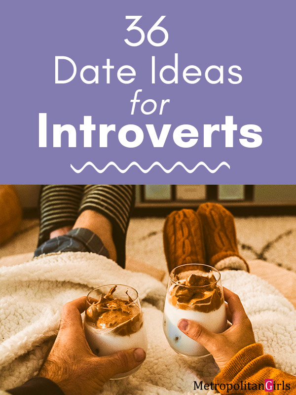 36 Date Ideas for Introverts